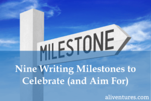 Nine Writing Milestones to Celebrate (and Aim For) (Title Image)