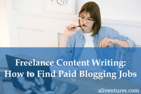 Freelance Content Writing: How to Find Paid Blogging Jobs | Aliventures