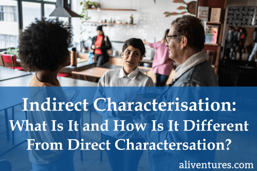 Indirect Characterisation: What Is It and How Is It Different From Direct Characterisation?