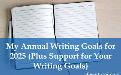 My Annual Writing Goals for 2025 (Plus Support for Your Writing Goals)