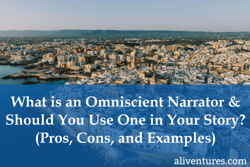 What is an Omniscient Narrator and Should You Use One in Your Story? (Pros, Cons, and Examples)