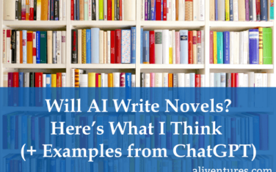 Will AI Write Novels? Here’s What I Think (Plus Examples from ChatGPT)