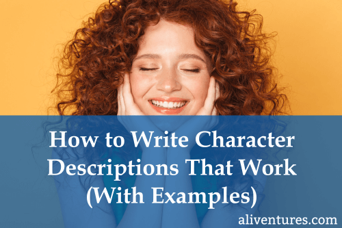 How to Write Character Descriptions That Work (With Examples)